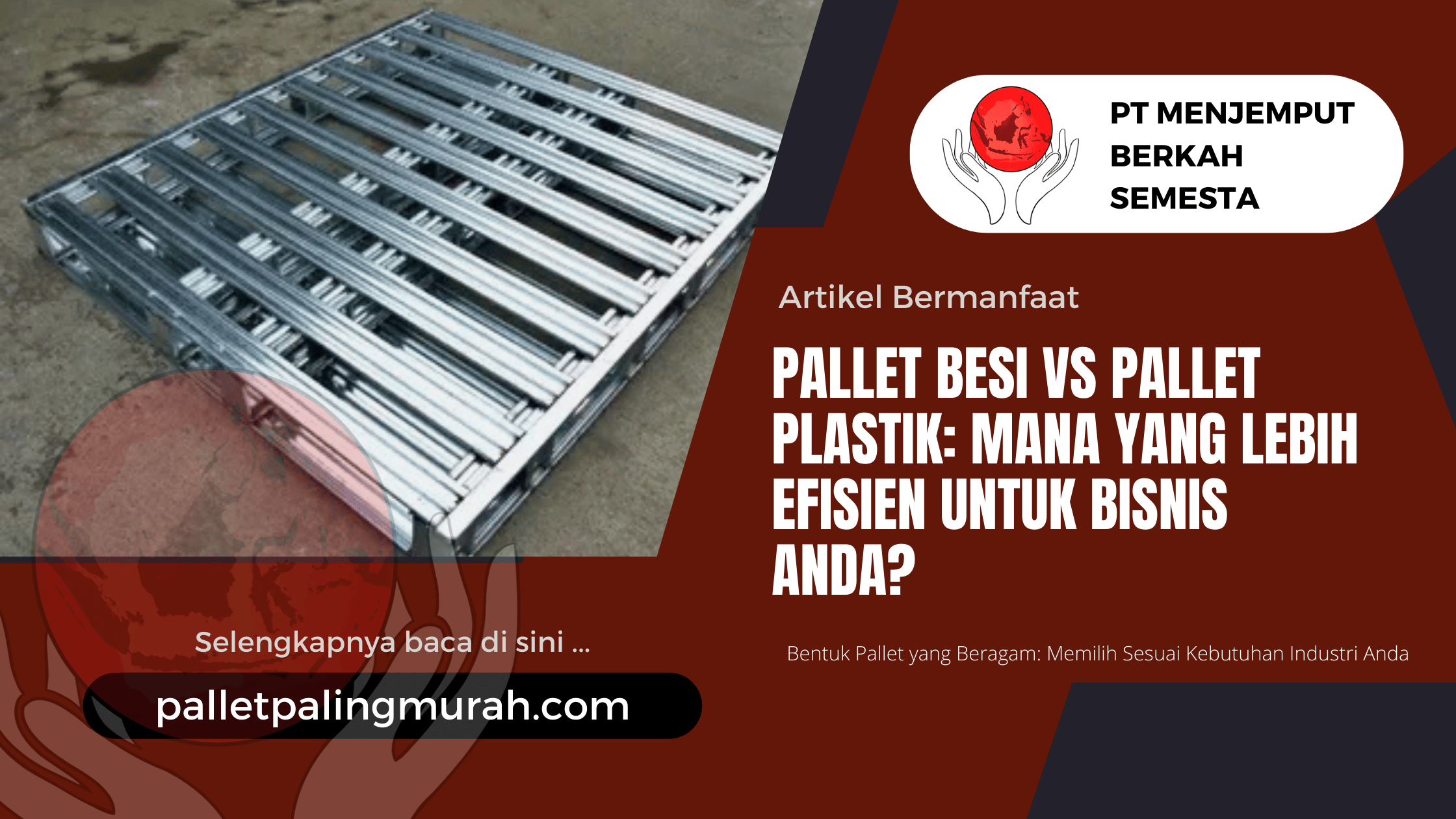 Pallet Besi vs Pallet Plastik Mana yang Lebih Efisien untuk Bisnis Anda